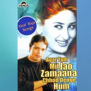 Agar Tum Mil Jao Zamaana Chhod Denge Hum image