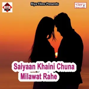 Saiyaan Khaini Chuna Milawat Rahe image