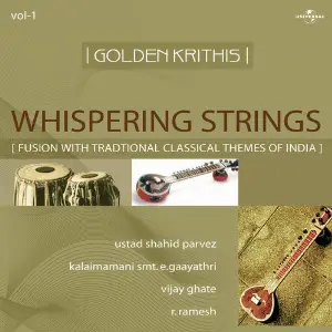 Golden Krithis  Vol.1 - Whispering Strings (Fusion With Traditional Classical Themes Of India) image