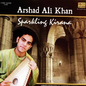 Sparkling Kirana - Arshad Ali Khan Hind. Classical image