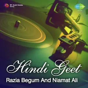 Hindi Geet - Razia Begum And Niamat Ali image