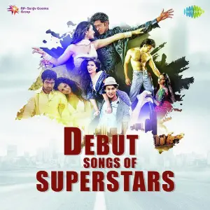 Debut Songs Of Super Stars image