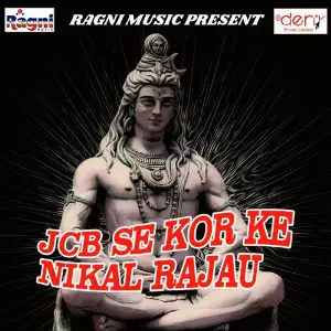 JCB Se Kor Ke Nikal Rajau 