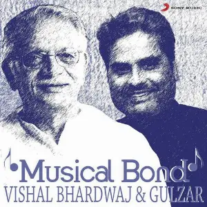 Musical Bond Vishal Bhardwaj  Gulzar image
