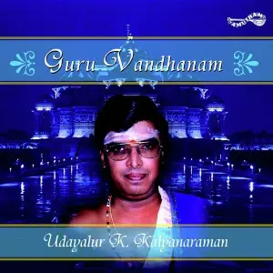 Guru Vandhanam Udyalur Kalyana Raman 2 Cds image