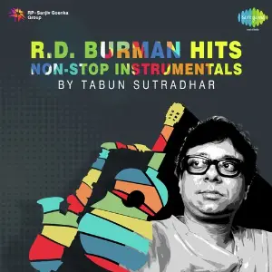 R.D. Burman Hits - Non-Stop Instrumentals By Tabun Sutradhar Tabun Sutradhar