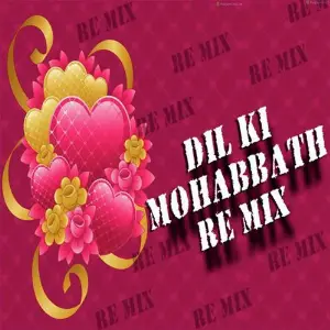 Dil Ki Mohabbath Remix image