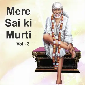 Mere Sai Ki Murti, Vol. 3 image