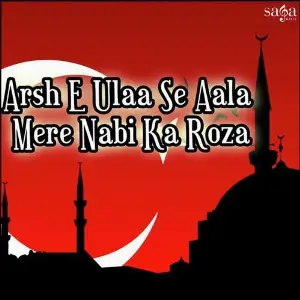 Arsh E Ulaa Se Aala Mere Nabi Ka Roza image