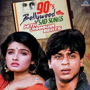 90s Bollywood Sad Songs With Jhankar Beats 