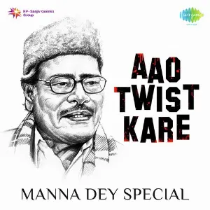 Aao Twist Kare - Manna Dey Special image