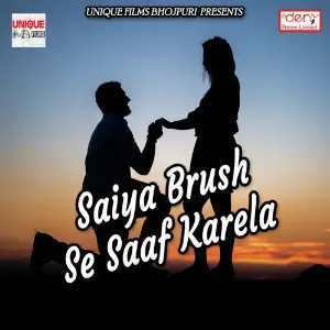 Saiya Brush Se Saaf Karela image