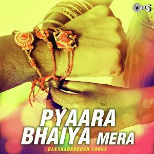 Pyaara Bhaiya Mera - Raksha Bandhan Songs image