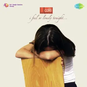 Cafe Bollywood - I Feel So Lonely image
