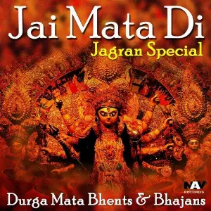Jai Mata Di - Jagran Special - Durga Maa Bhents  Bhajans image