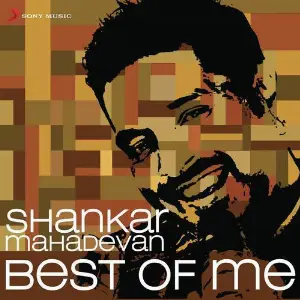 Shankar Mahadevan Best of Me image