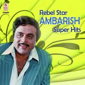 Rebel Star Ambarish Super Hits image
