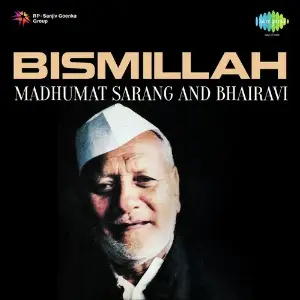 Bismillah-Madhumat Sarang And Bhairavi image