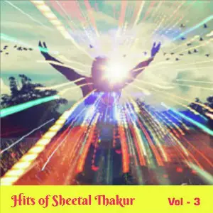 Hits of Sheetal Thakur, Vol. 3 image