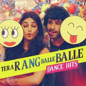 Tera Rang Balle Balle - Dance Hits image