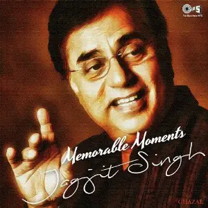 Memorable Moments -Jagjit Singh image