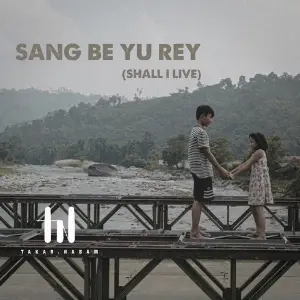 Sang Be Yu Rey (Shall I Live) image