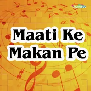 Maati Ke Makan Pe image