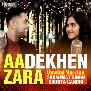 Aa Dekhen Zara - Unwind Version image