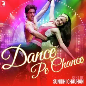 Dance Pe Chance - Best Of Sunidhi Chauhan image