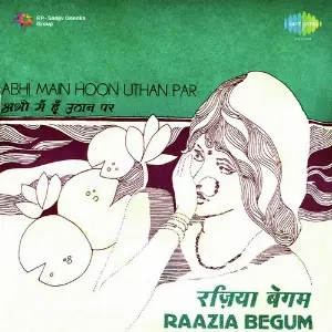 Abhi Main Hoon Uthan Par Raazia Begum image
