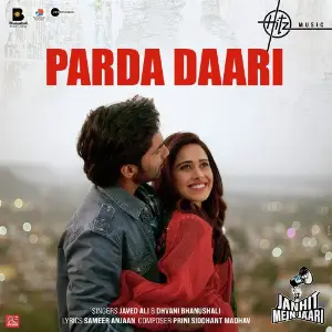 Parda Daari (From Janhit Mein Jaari) Dhvani Bhanushali, Javed Ali