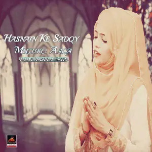 Hasnain Ke Sadqy Mujhko Aaqa image