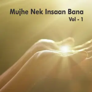Mujhe Nek Insaan Bana, Vol.1 image