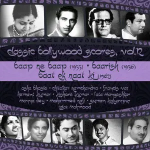 Classic Bollywood Scores, Vol. 12  Baap Re Baap (1955), Baarish (1956), Baat Ek Raat Ki (1962) image