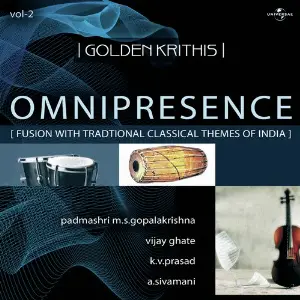 Golden Krithis Vol.2  - Omnipresence (Fusion With Traditional Classical Themes Of India) image