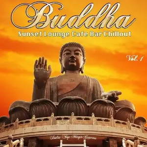 Buddha Sunset Lounge Cafe Bar Chillout, Vol. 1 (India Top Magic Grooves) image