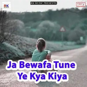 Ja Bewafa Tune Ye Kya Kiya image