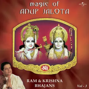 Magic Of Anup Jalota - Ram  Krishna Bhajans Vol. 3 image