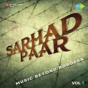 Sarhad Paar - Music Beyond Borders Vol. 1 image