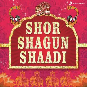 Shor Shagun Shaadi (Mix By Aishwarya Tripathi) image