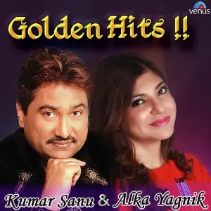 Golden Hits - Kumar Sanu  Alka Yagnik image