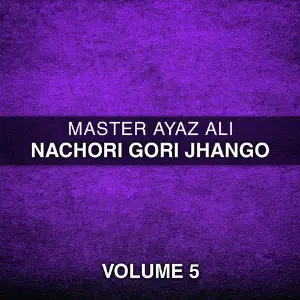 Nachori Gori Jhango, Vol. 5 image