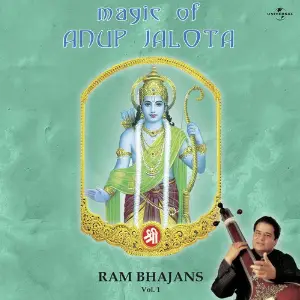 Magic Of Anup Jalota - Ram Bhajans Vol. 1 image