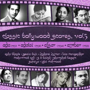 Classic Bollywood Scores, Vol. 5   Ada (1951), Adalat (1958), Afsar (1950), Amber (1952) image