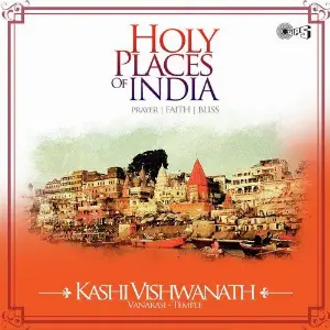 Holy Places Of India - Prayer, Faith, Bliss (Kashi Vishwanath Vanarsi Temple) image