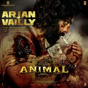 Arjan Vailly (From ANIMAL) Manan Bhardwaj, Bhupinder Babbal