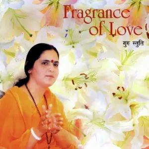 Fragrance of Love (Devotional Bhajans) image